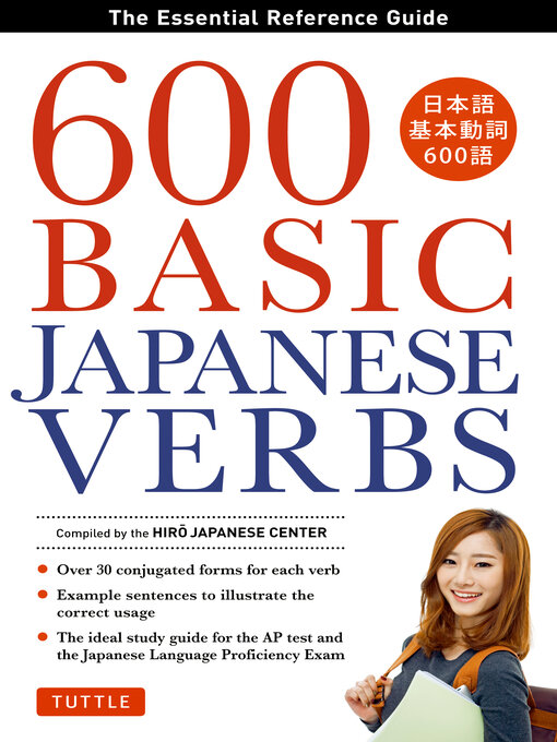 Title details for 600 Basic Japanese Verbs by The Hiro Japanese Center - Available